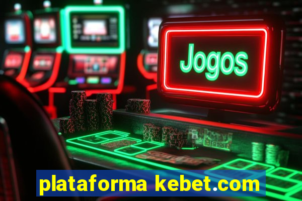 plataforma kebet.com